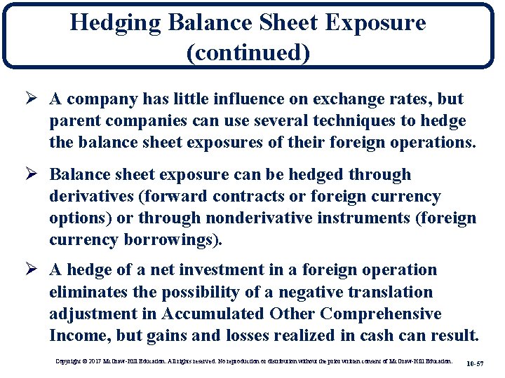 Hedging Balance Sheet Exposure (continued) Ø A company has little influence on exchange rates,