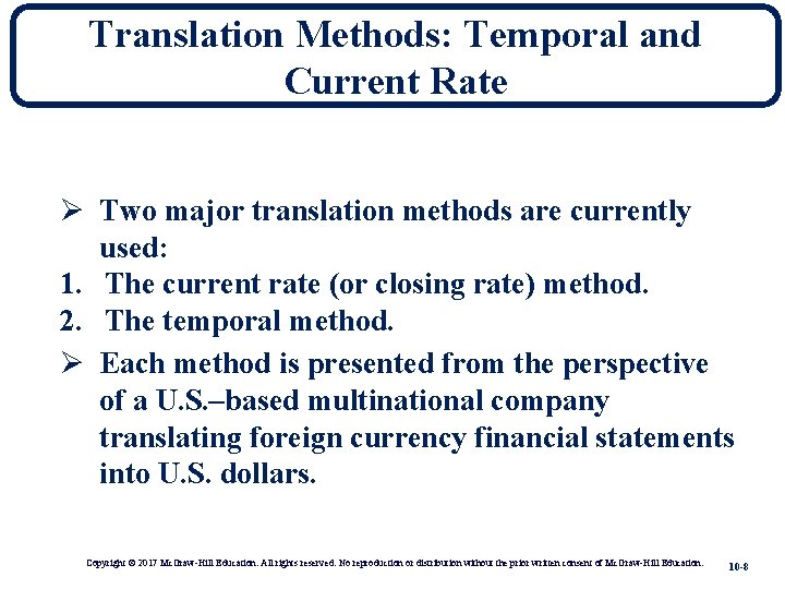 Translation Methods: Temporal and Current Rate Ø Two major translation methods are currently used: