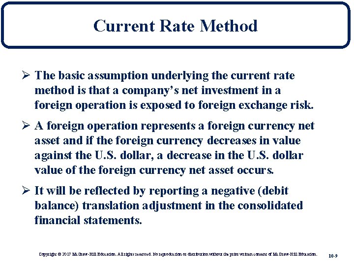 Current Rate Method Ø The basic assumption underlying the current rate method is that