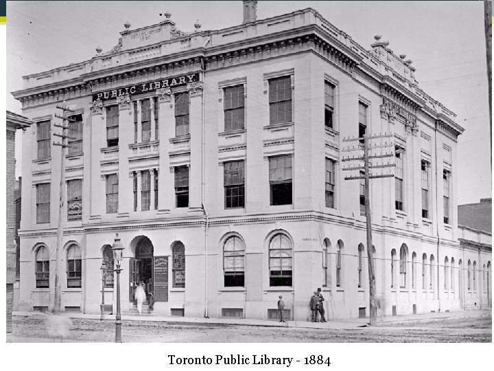 Toronto Public Library - 1884 