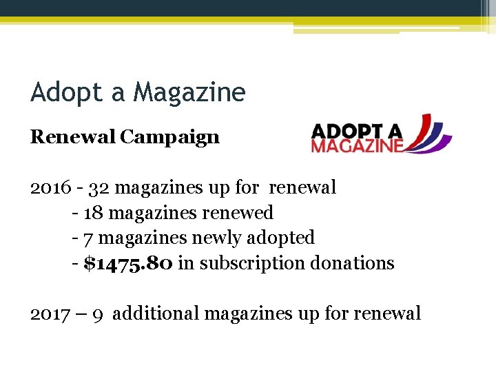 Adopt a Magazine Renewal Campaign 2016 - 32 magazines up for renewal - 18