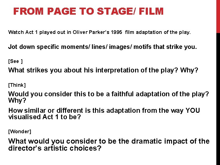 FROM PAGE TO STAGE/ FILM Watch Act 1 played out in Oliver Parker’s 1995