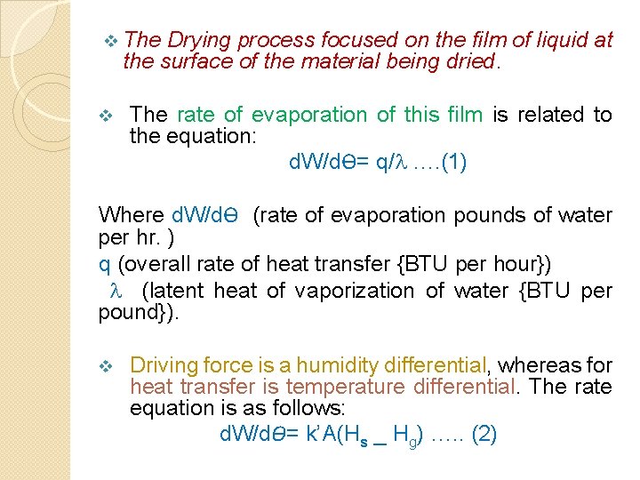 v The Drying process focused on the film of liquid at the surface of