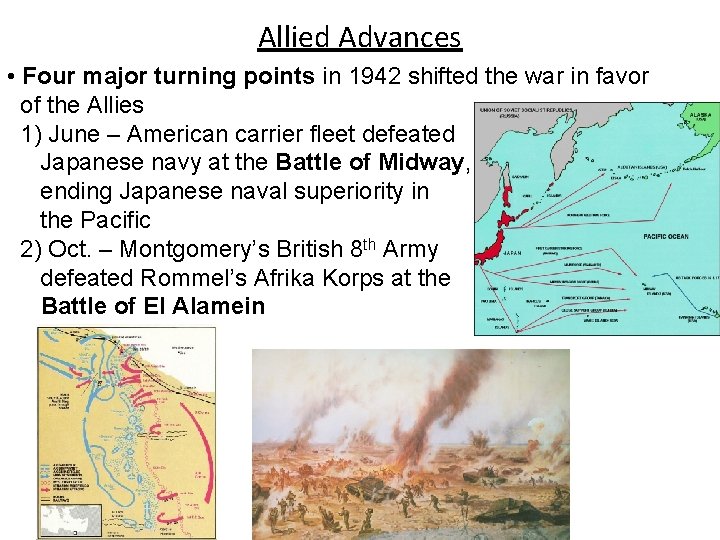 Allied Advances • Four major turning points in 1942 shifted the war in favor