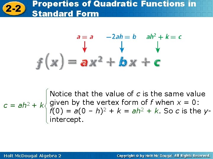 2 -2 Properties of Quadratic Functions in Standard Form Notice that the value of