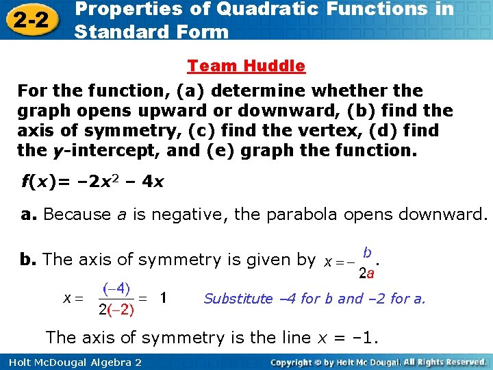 2 -2 Properties of Quadratic Functions in Standard Form Team Huddle For the function,