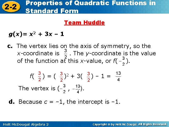 2 -2 Properties of Quadratic Functions in Standard Form Team Huddle g(x)= x 2