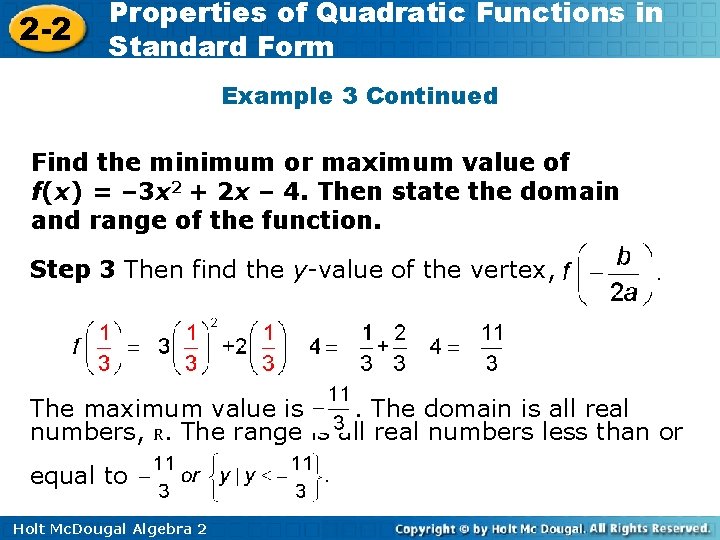 2 -2 Properties of Quadratic Functions in Standard Form Example 3 Continued Find the