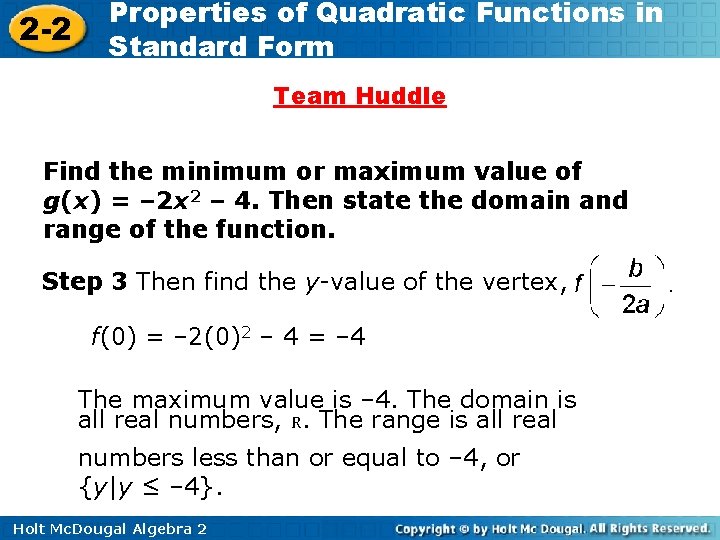 2 -2 Properties of Quadratic Functions in Standard Form Team Huddle Find the minimum