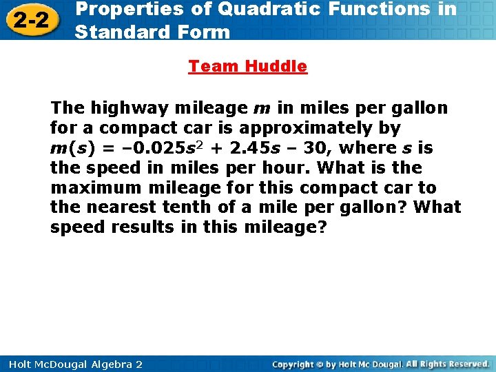 2 -2 Properties of Quadratic Functions in Standard Form Team Huddle The highway mileage