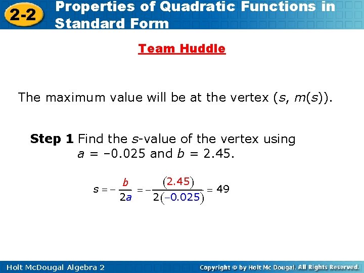 2 -2 Properties of Quadratic Functions in Standard Form Team Huddle The maximum value