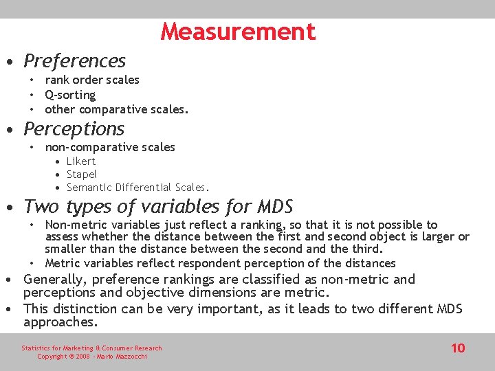 Measurement • Preferences • rank order scales • Q-sorting • other comparative scales. •