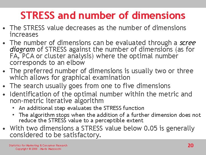 STRESS and number of dimensions • The STRESS value decreases as the number of