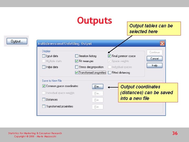 Outputs Output tables can be selected here Output coordinates (distances) can be saved into