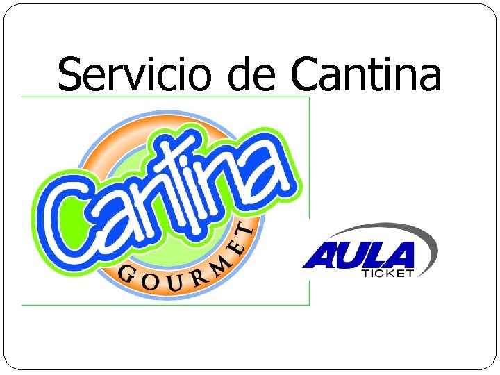 Servicio de Cantina 