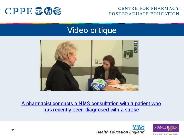 Video critique A pharmacist conducts a NMS consultation with a patient who has recently