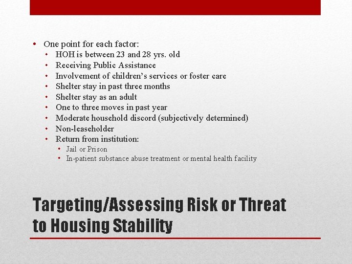  • One point for each factor: • • • HOH is between 23