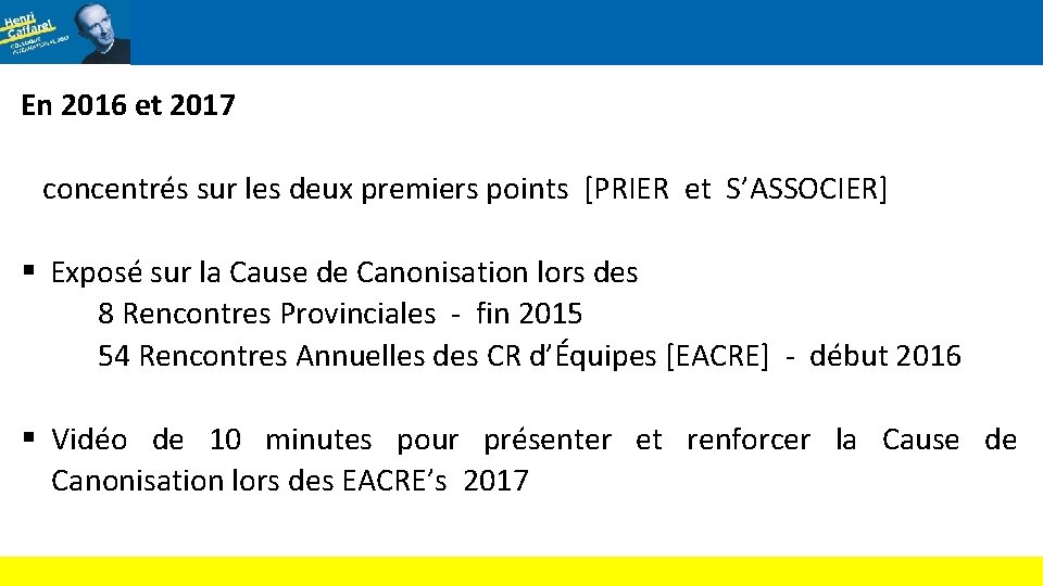 En 2016 et 2017 concentrés sur les deux premiers points [PRIER et S’ASSOCIER] Exposé