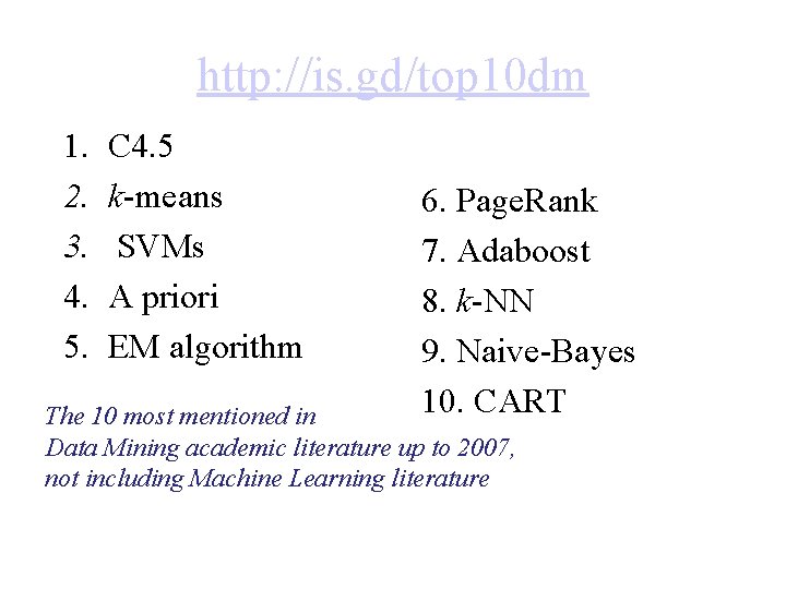 http: //is. gd/top 10 dm 1. 2. 3. 4. 5. C 4. 5 k-means