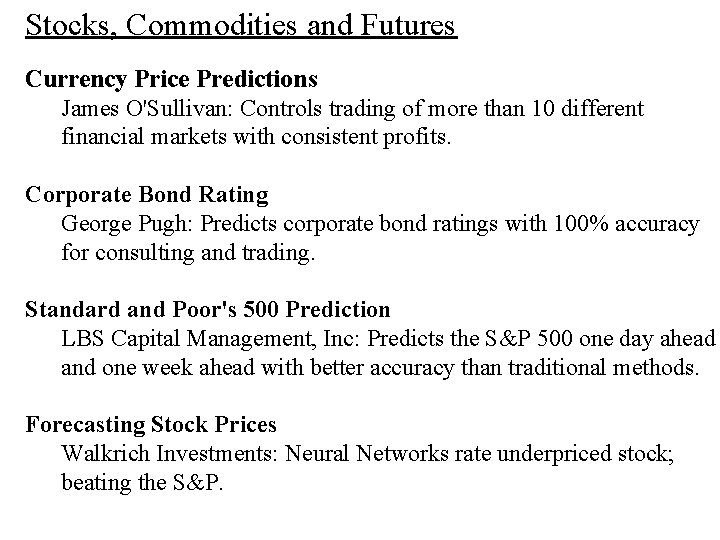 Stocks, Commodities and Futures Currency Price Predictions James O'Sullivan: Controls trading of more than