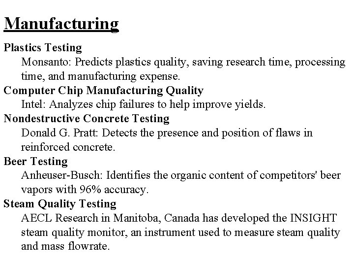 Manufacturing Plastics Testing Monsanto: Predicts plastics quality, saving research time, processing time, and manufacturing