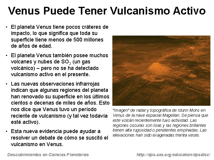 Venus Puede Tener Vulcanismo Activo • El planeta Venus tiene pocos cráteres de impacto,