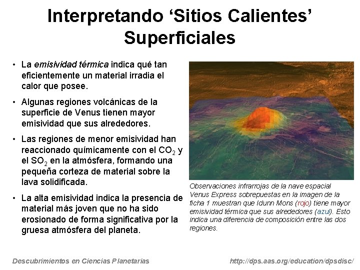 Interpretando ‘Sitios Calientes’ Superficiales • La emisividad térmica indica qué tan eficientemente un material