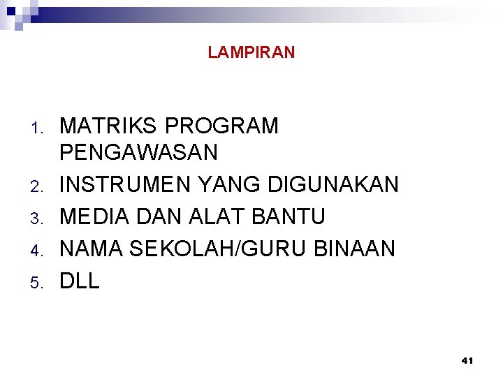 LAMPIRAN 1. 2. 3. 4. 5. MATRIKS PROGRAM PENGAWASAN INSTRUMEN YANG DIGUNAKAN MEDIA DAN