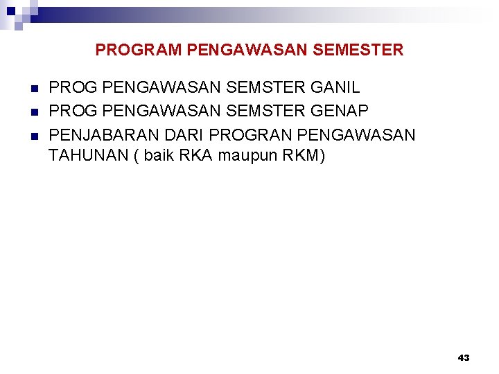 PROGRAM PENGAWASAN SEMESTER n n n PROG PENGAWASAN SEMSTER GANIL PROG PENGAWASAN SEMSTER GENAP
