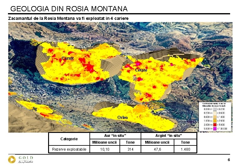 GEOLOGIA DIN ROSIA MONTANA Zacamantul de la Rosia Montana va fi exploatat in 4