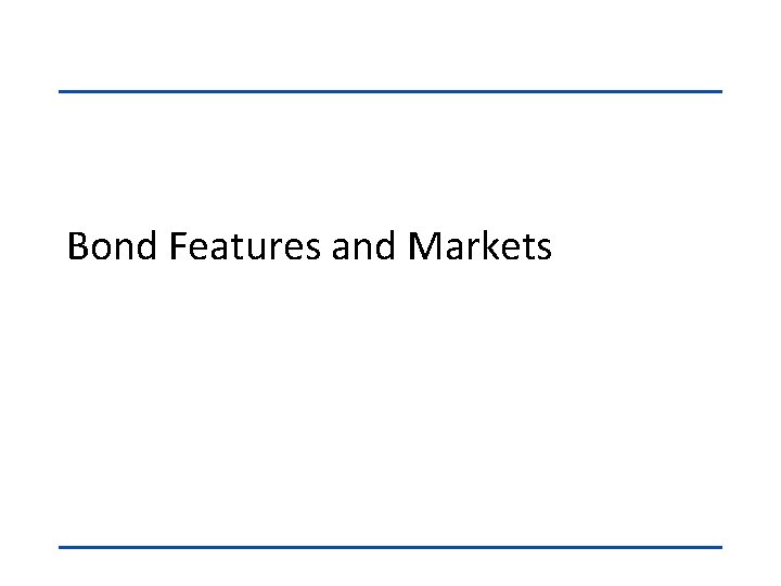 Bond Features and Markets 