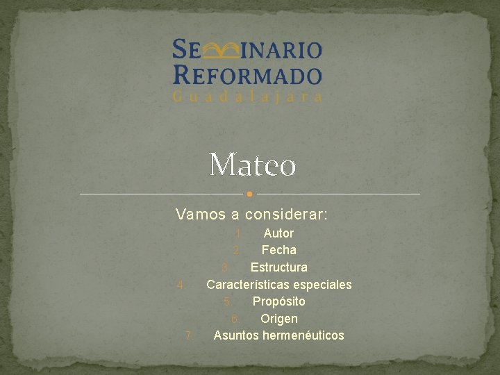 Mateo Vamos a considerar: Autor 2. Fecha 3. Estructura 4. Características especiales 5. Propósito