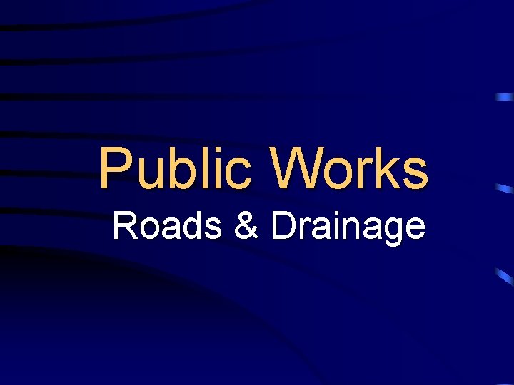 Public Works Roads & Drainage 