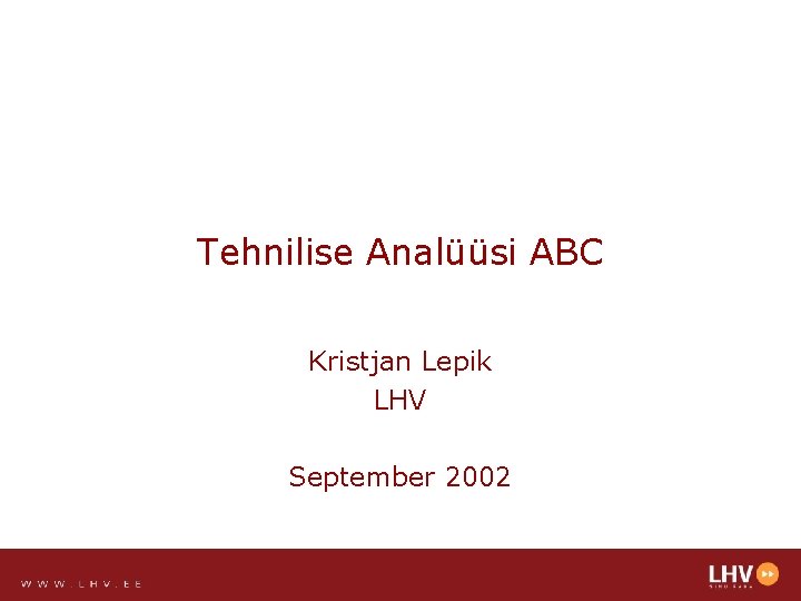 Tehnilise Analüüsi ABC Kristjan Lepik LHV September 2002 