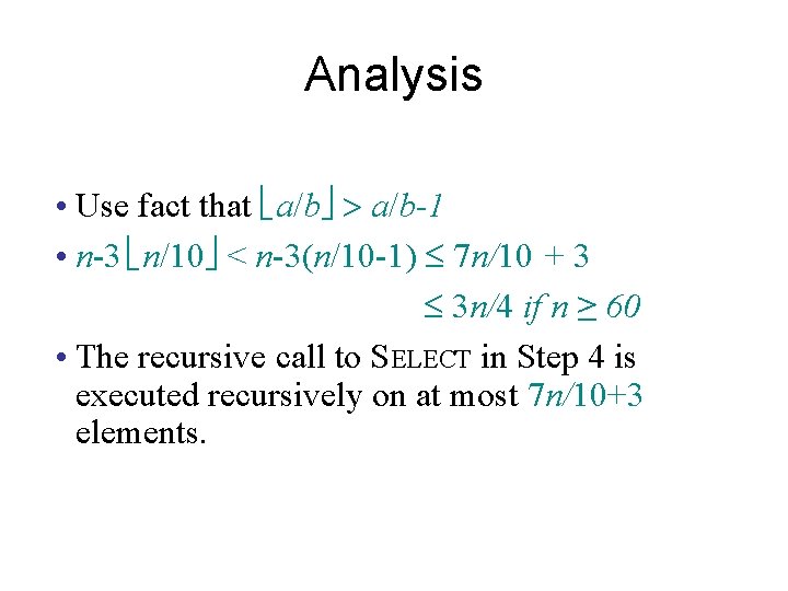 Analysis • Use fact that ë a/bû > a/b-1 • n-3 ë n/10û <