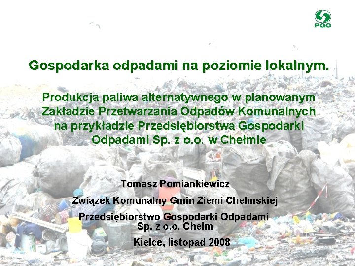 Gospodarka odpadami na poziomie lokalnym. Produkcja paliwa alternatywnego w planowanym Zakładzie Przetwarzania Odpadów Komunalnych