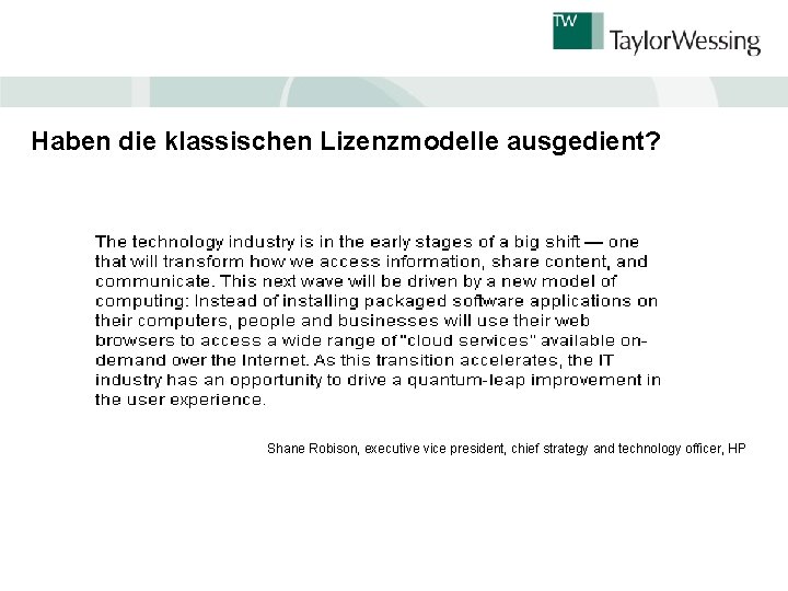 Haben die klassischen Lizenzmodelle ausgedient? Shane Robison, executive vice president, chief strategy and technology