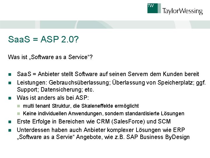 Saa. S = ASP 2. 0? Was ist „Software as a Service“? Saa. S