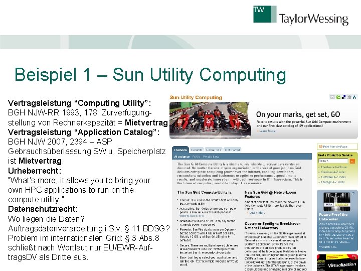 Beispiel 1 – Sun Utility Computing Vertragsleistung “Computing Utility”: BGH NJW-RR 1993, 178: Zurverfügungstellung