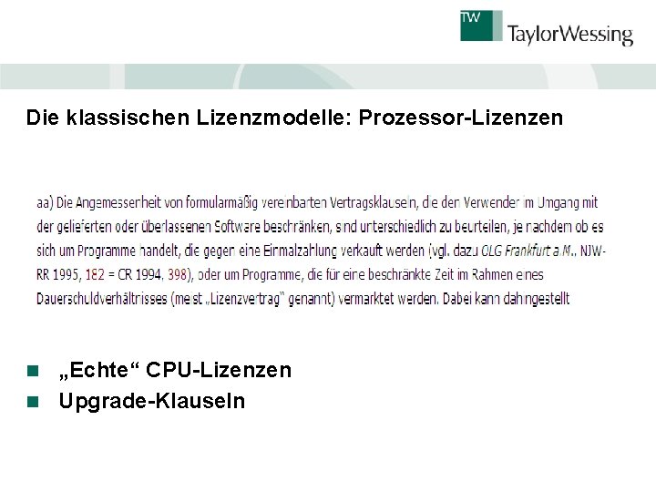 Die klassischen Lizenzmodelle: Prozessor-Lizenzen „Echte“ CPU-Lizenzen n Upgrade-Klauseln n 