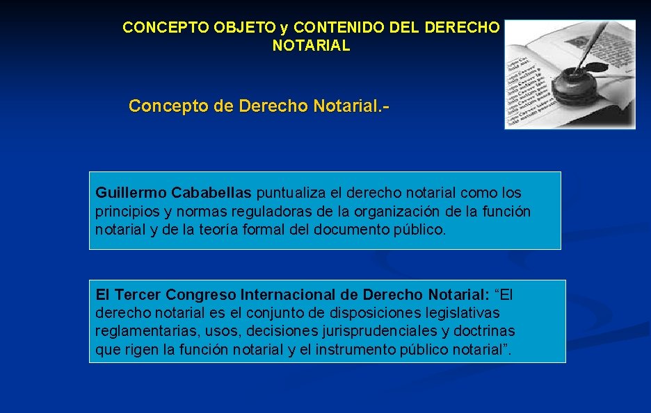 CONCEPTO OBJETO y CONTENIDO DEL DERECHO NOTARIAL Concepto de Derecho Notarial. - Guillermo Cababellas