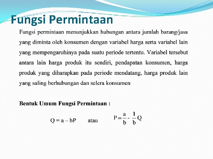Fungsi Permintaan Fungsi Permintaan
