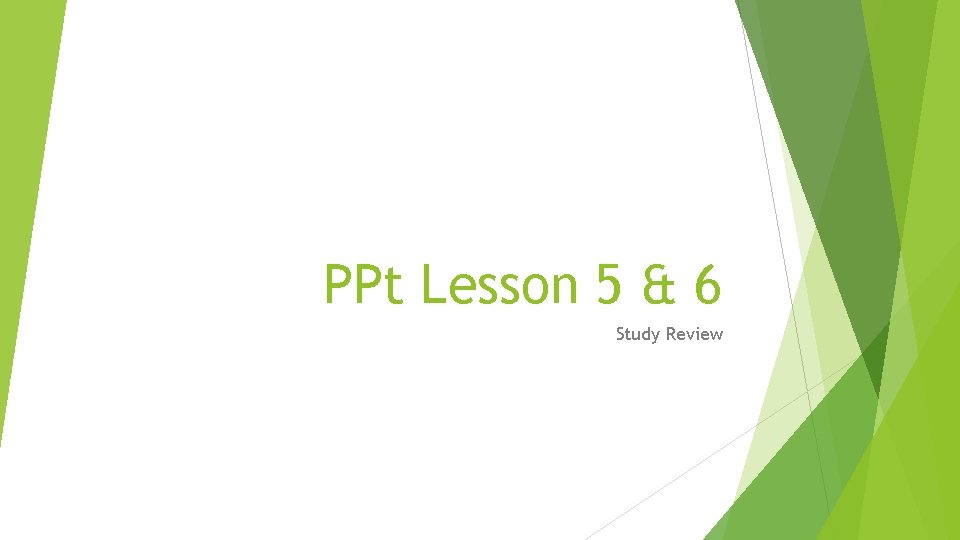 PPt Lesson 5 6 Study Review 1 Daphnie