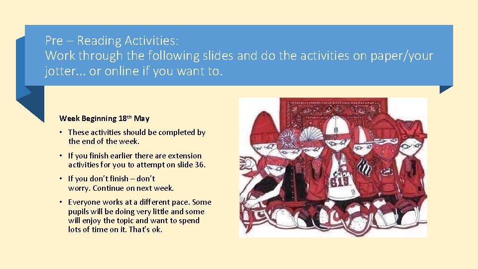 Pre – Reading Activities: Work through the following slides and do the activities on Pre – Reading Activities: Work through the following slides and do the activities on