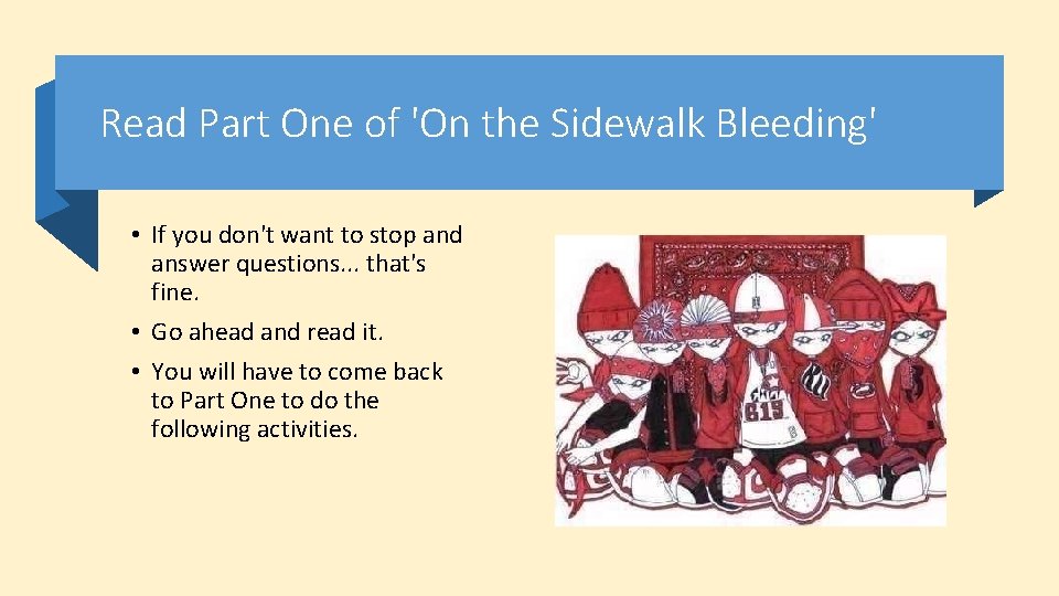 Read Part One of 'On the Sidewalk Bleeding' • If you don't want to Read Part One of 'On the Sidewalk Bleeding' • If you don't want to