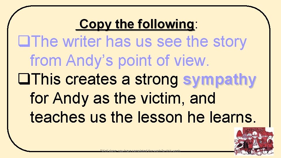 Copy the following: Copy the following q. The writer has us see the Copy the following: Copy the following q. The writer has us see the
