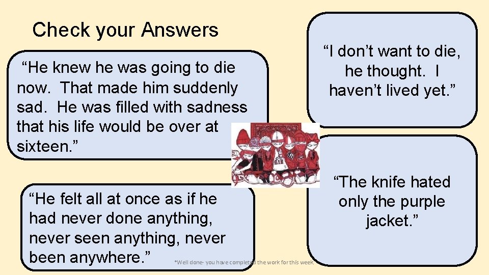 Check your Answers “He knew he was going to die now. That made him Check your Answers “He knew he was going to die now. That made him