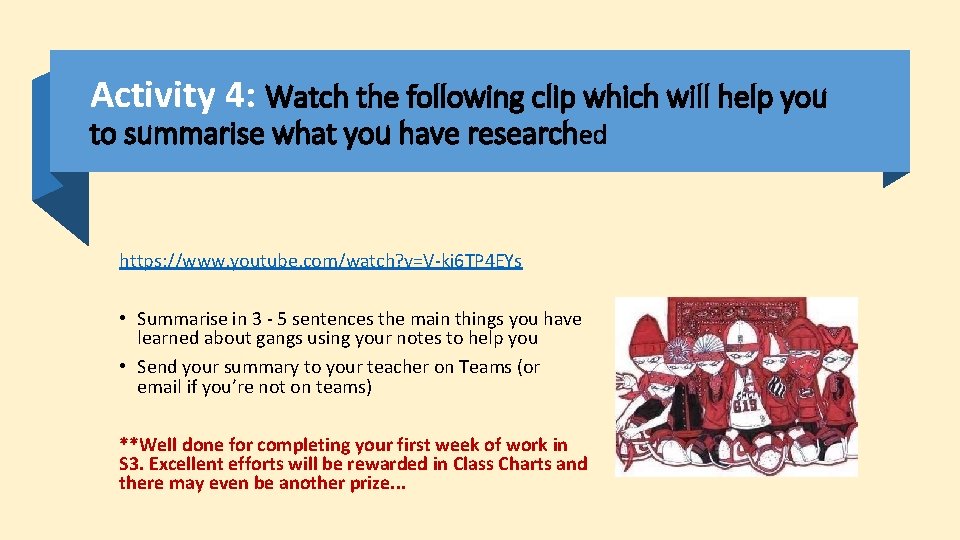 Activity 4: Watch the following clip which will help you to summarise what you Activity 4: Watch the following clip which will help you to summarise what you