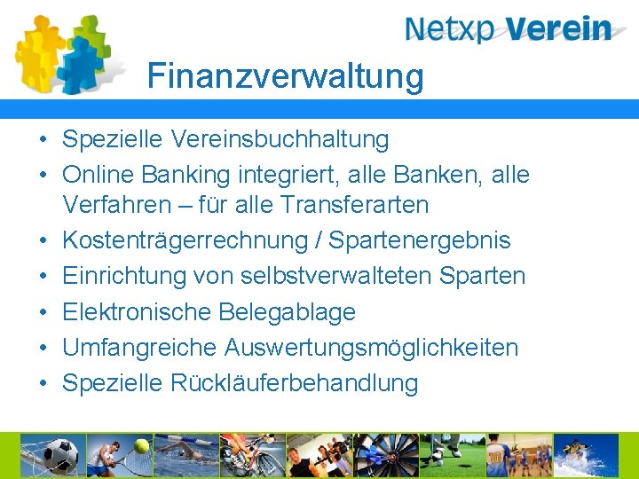 Finanzverwaltung • Spezielle Vereinsbuchhaltung • Online Banking integriert, alle Banken, alle Verfahren – für