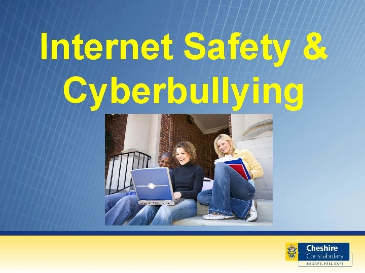 Internet Safety & Cyberbullying 